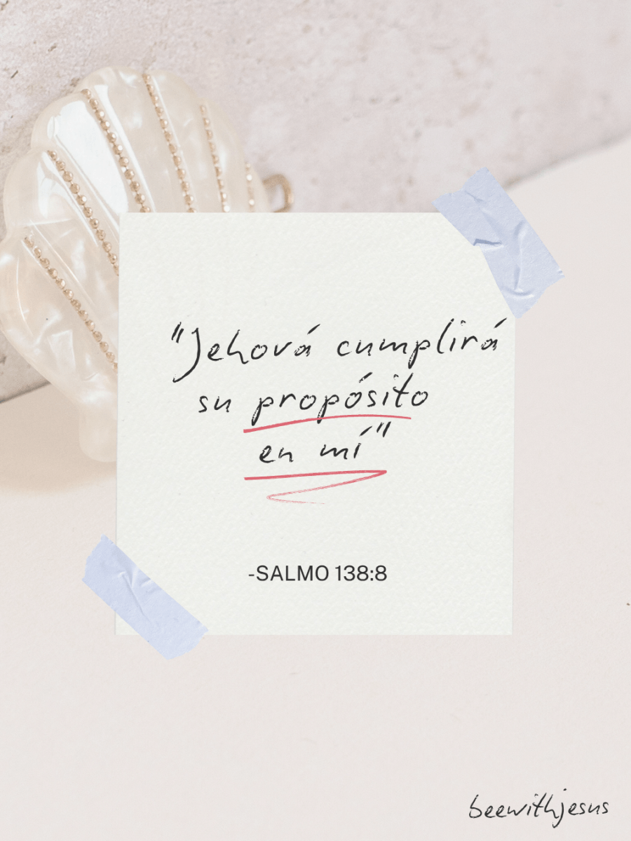 dios cumplirá su propósito en&nbsp;mí