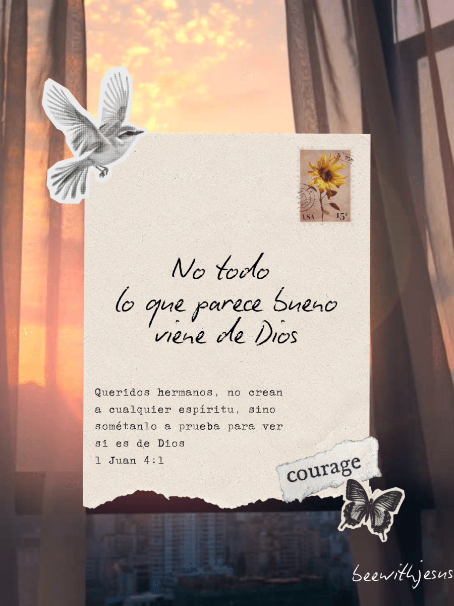 No todo lo que parece bueno viene de&nbsp;Dios